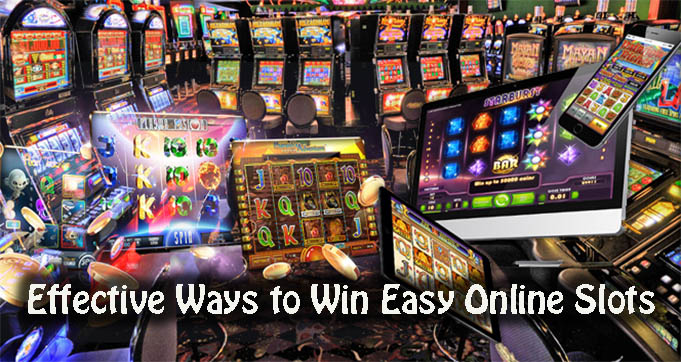 Effective Ways to Win Easy Online Slots